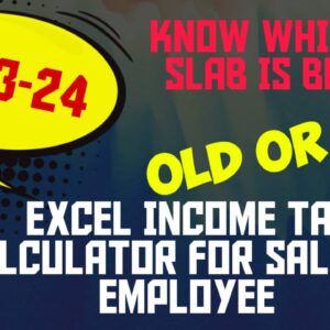 Read more about the article 2023-24 Excel Income Tax Calculator for Salaried Employee